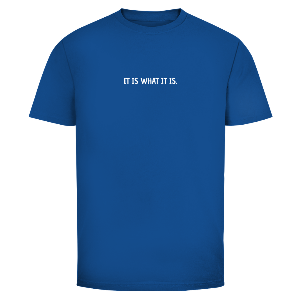 T-Shirt Männer- IT IS WHAT IT IS.