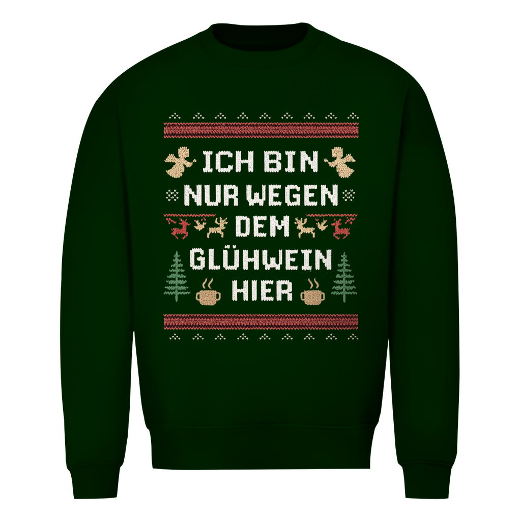 Nur wegen Glühwein hier | Ugly Sweater