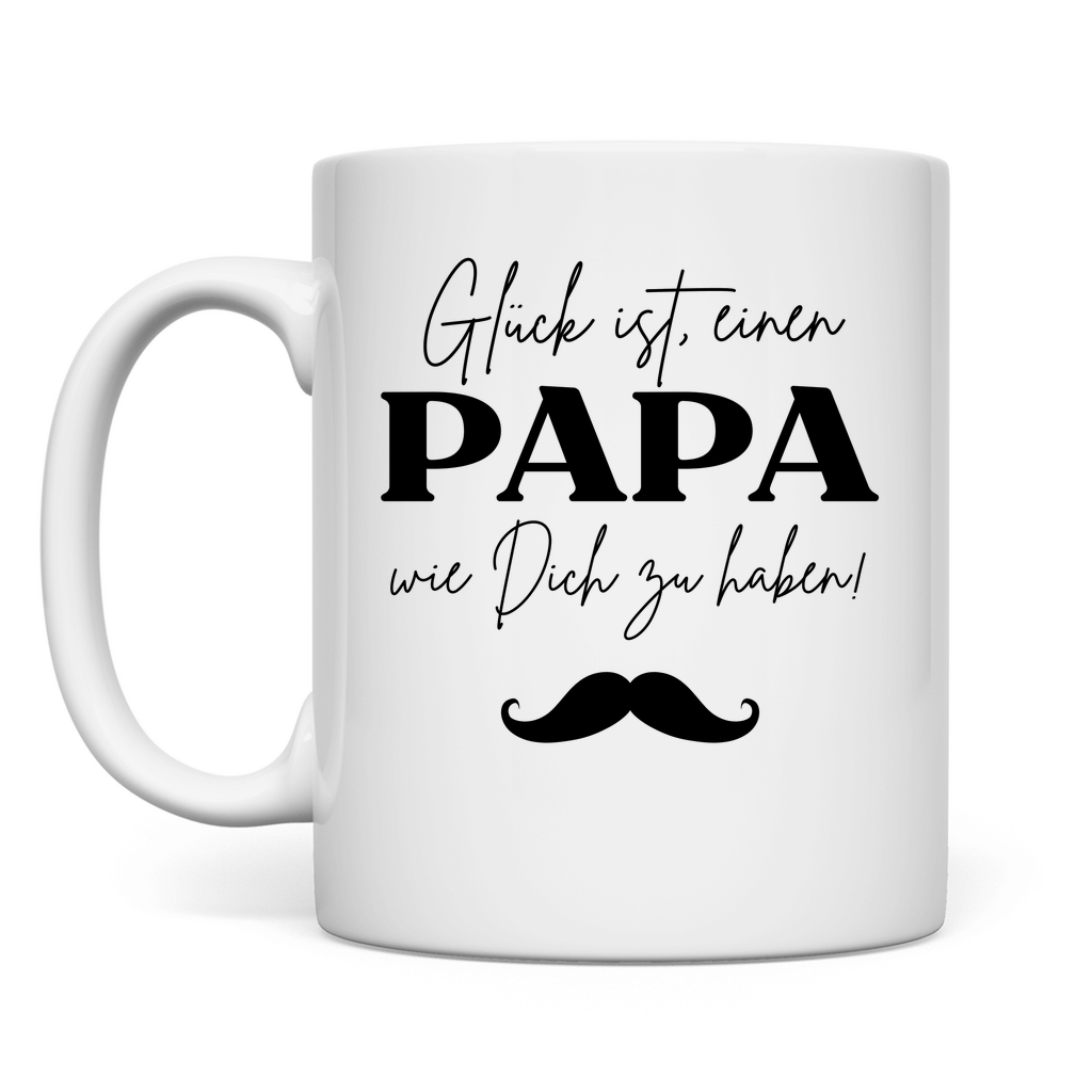 Papa Tasse – Glück ist, dich zu haben ❤️