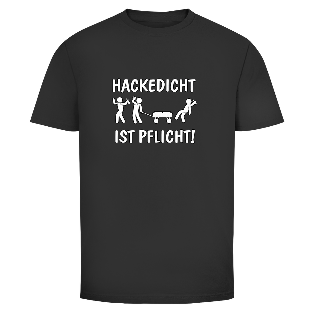 Hackedicht ist Pflicht T-Shirt in Schwarz