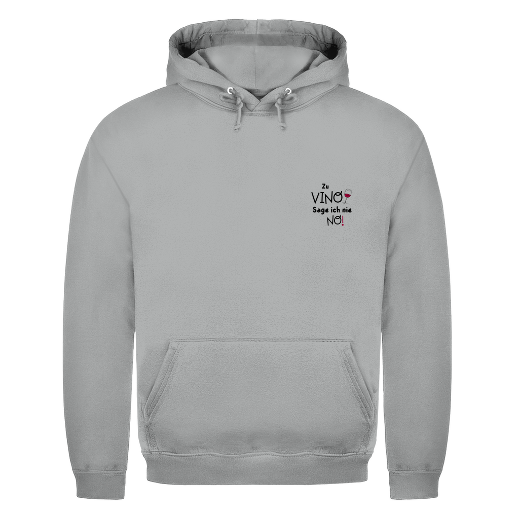 Unisex Hoodie-Zu Vino sage ich nie No!
