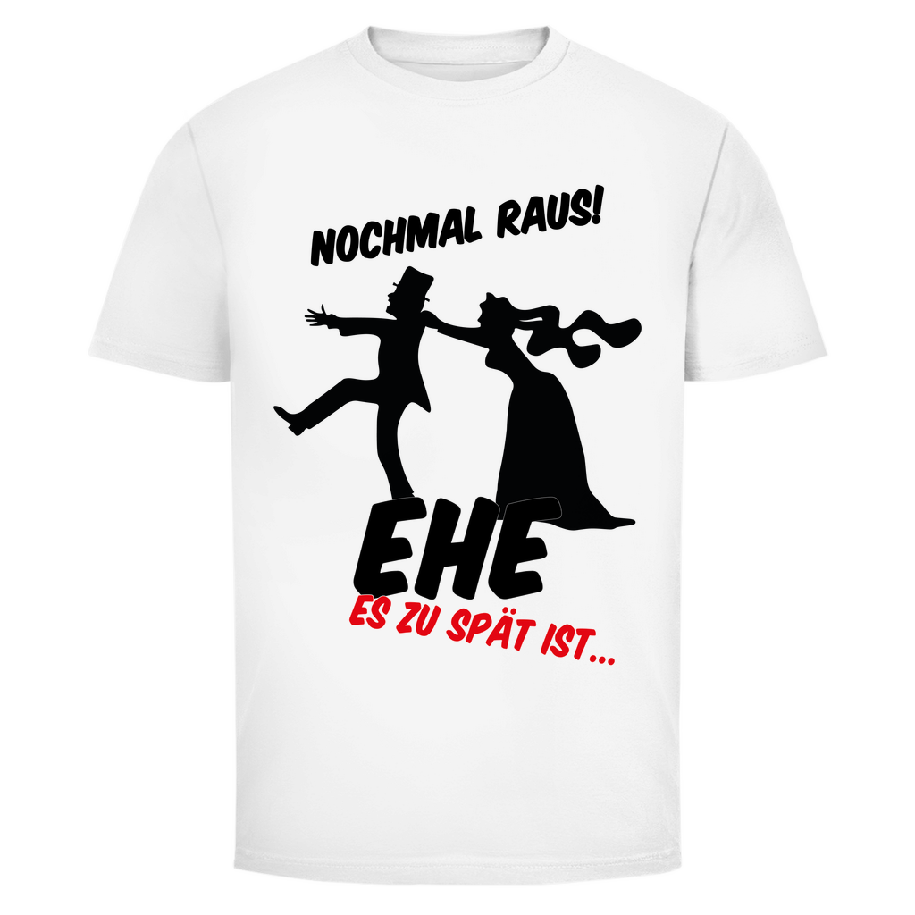 T-Shirt Männer- Nochmal raus!