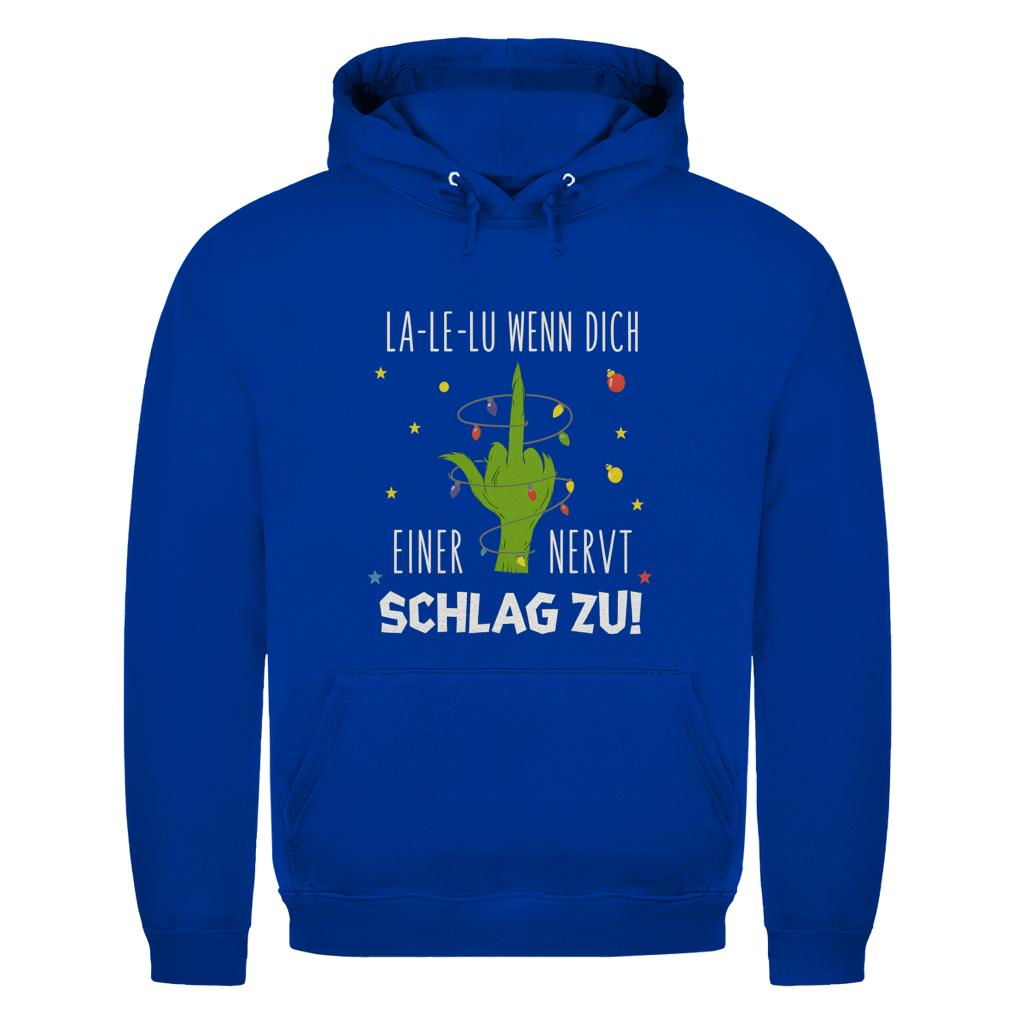 La Le Lu wenn dich einer nervt Schlag zu | Unisex Hoodie
