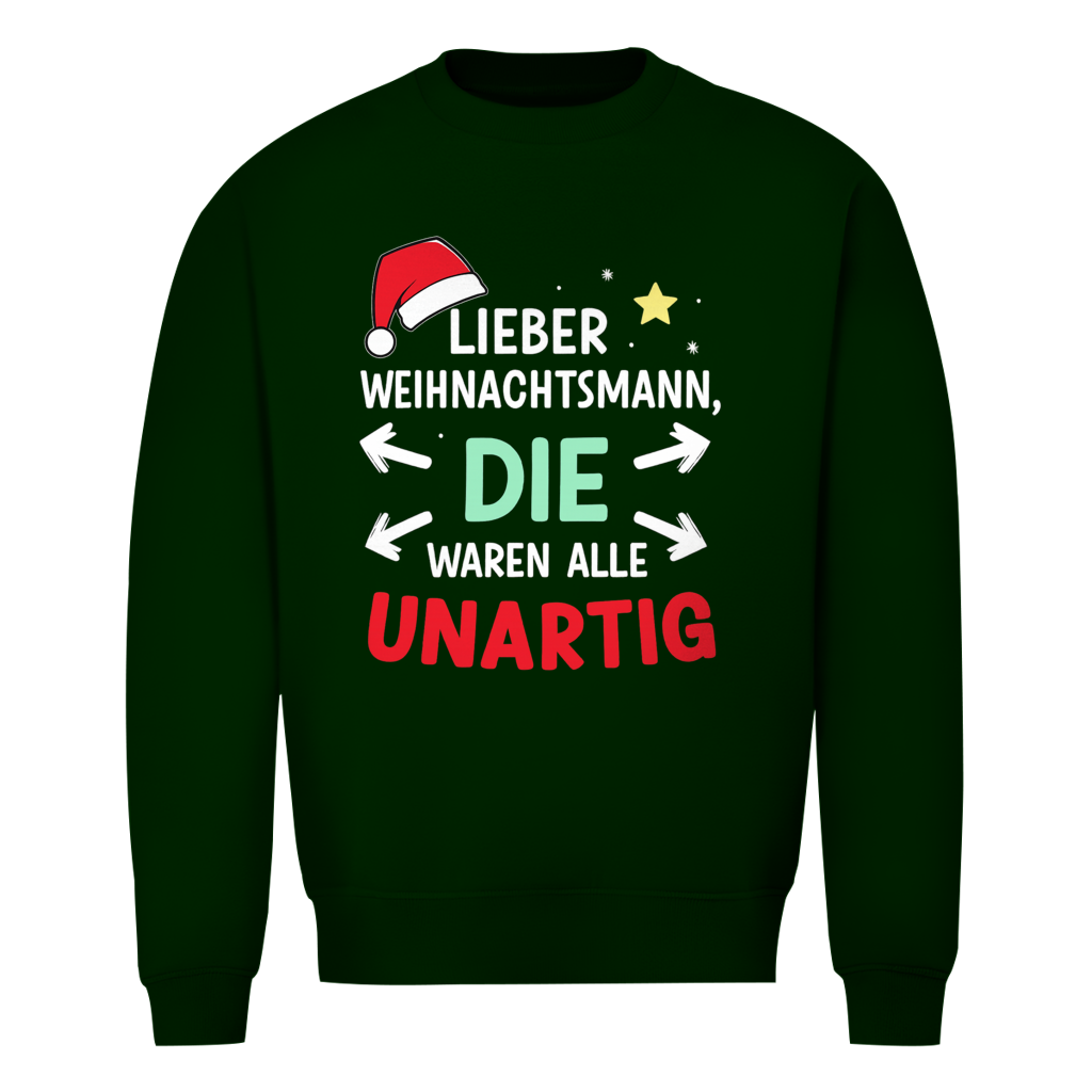 Die waren alle Unartig | Unisex Sweatshirt