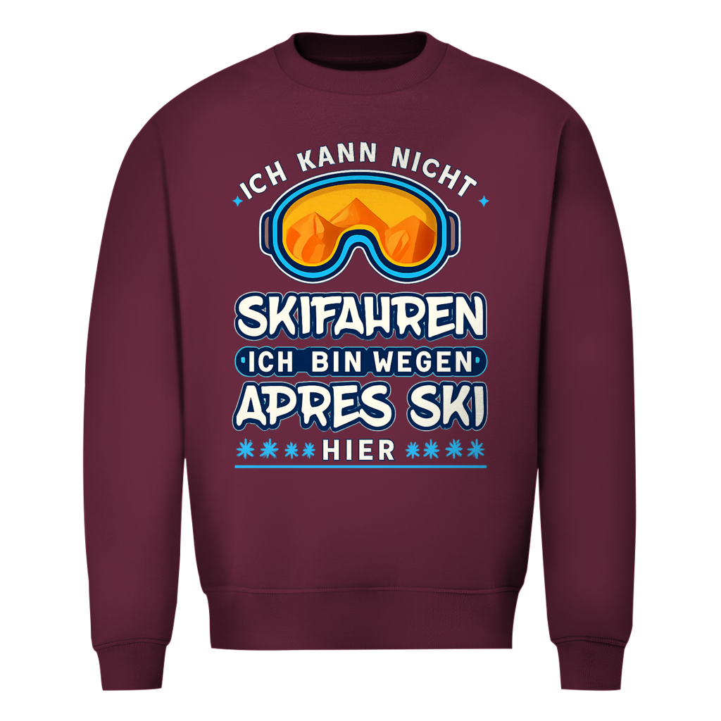 Wegen Apres Ski hier | Unisex Sweatshirt