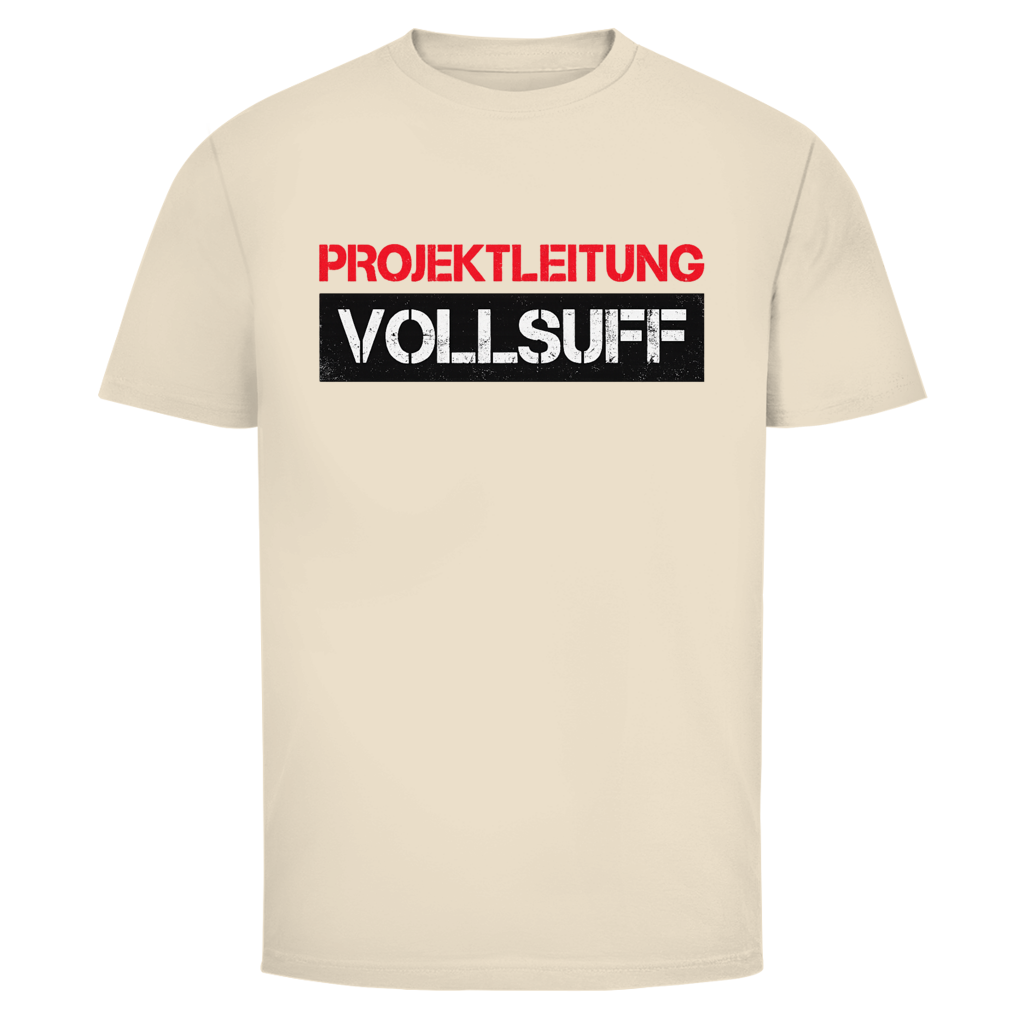 Projektleitung Vollsuff | Unisex T-Shirt