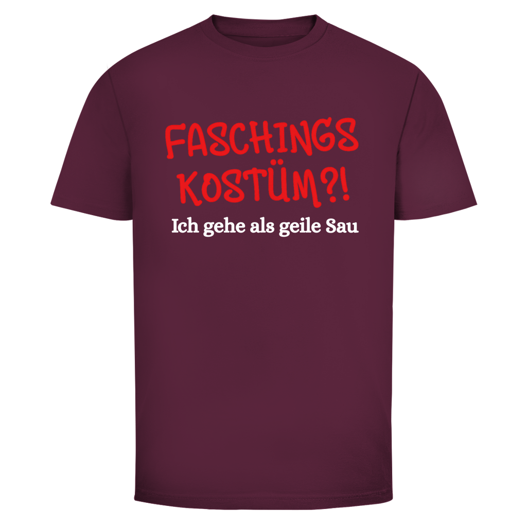 Faschingskostüm? ich gehe als geile Sau | Unisex T-Shirt