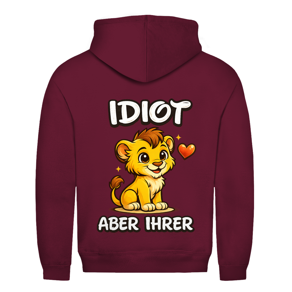 Idiot aber ihrer Löwe Rückendruck | Unisex Hoodie