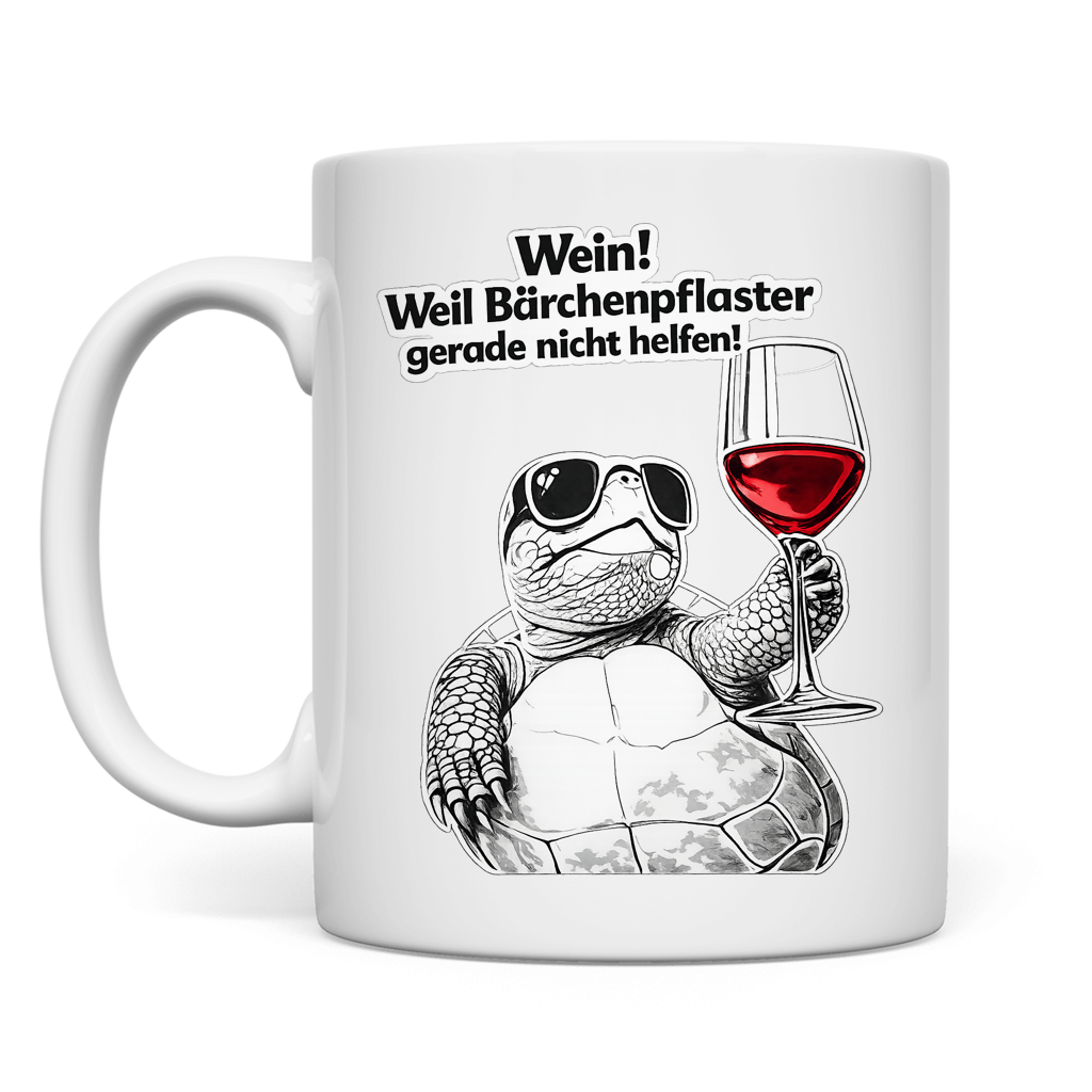 Wein weil Bärchenpflaster gerade nicht helfen | Tasse