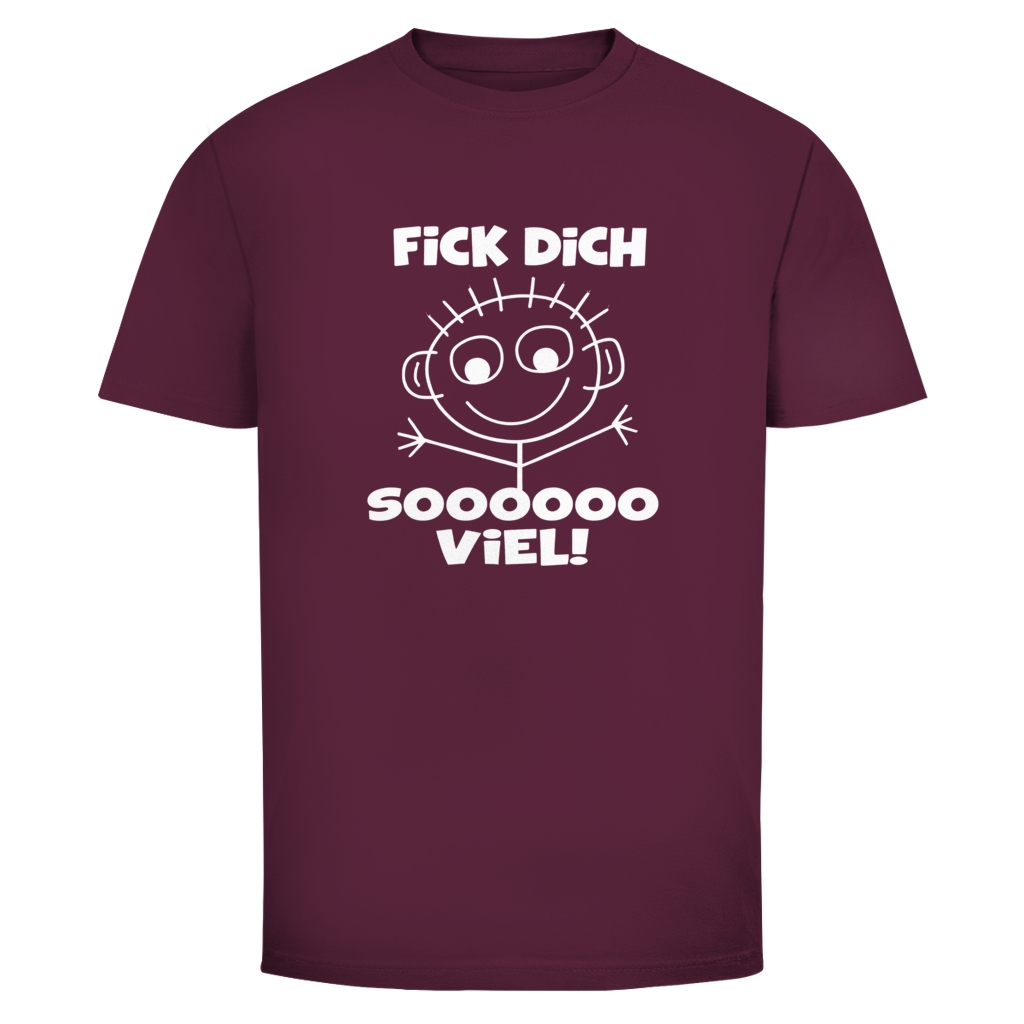 Fick dich sooo viel | Unisex T-Shirt