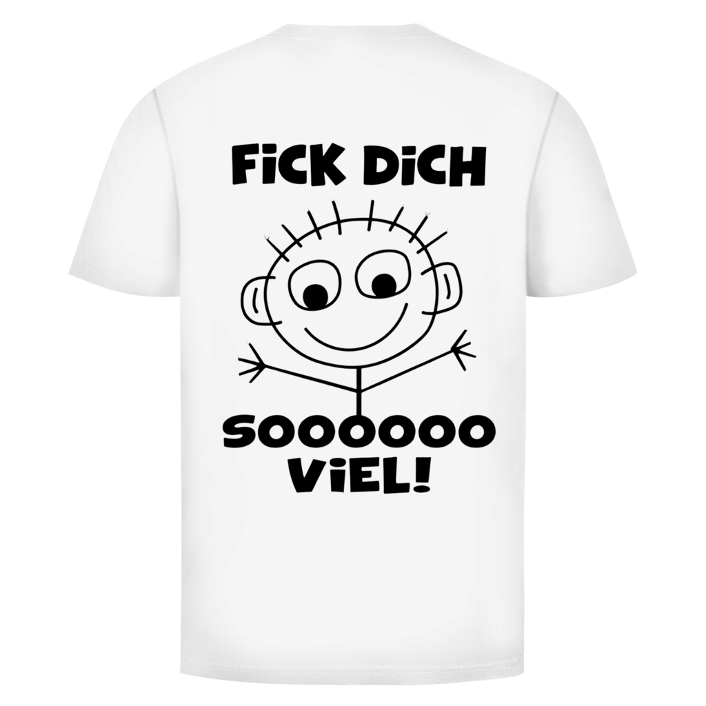 Fick dich sooo viel Rückendruck BLACK & WHITE Edition | Unisex T-Shirt