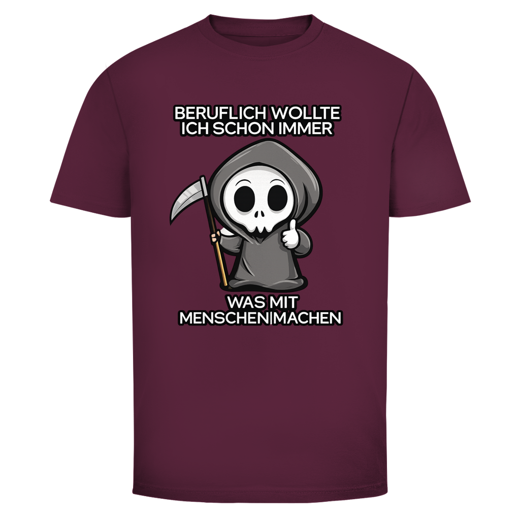 Beruflich wollte ich schon immer | Unisex T-Shirt
