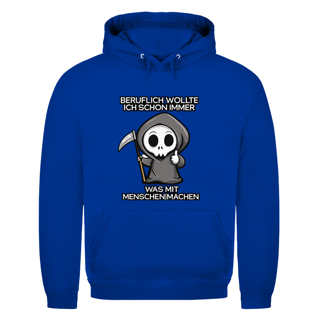 Beruflich wollte ich schon immer | Unisex Hoodie
