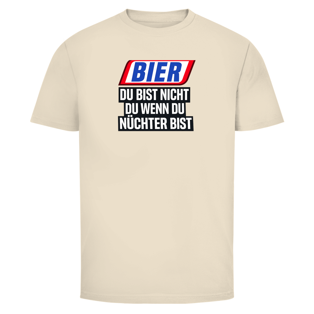 Du bist nicht du wenn du nüchtern bist | Unisex T-Shirt