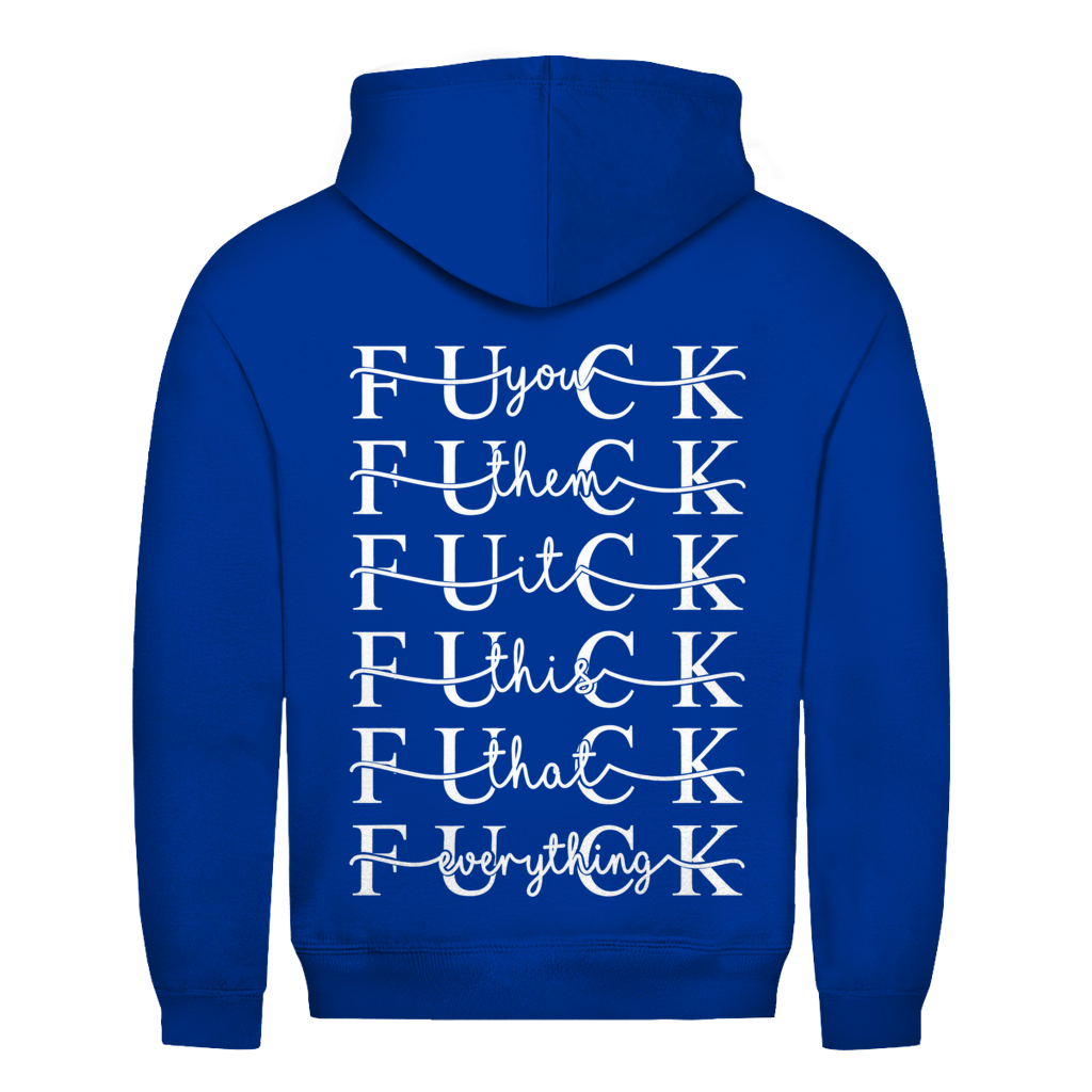 Fuck everything Rückendruck | Unisex Hoodie