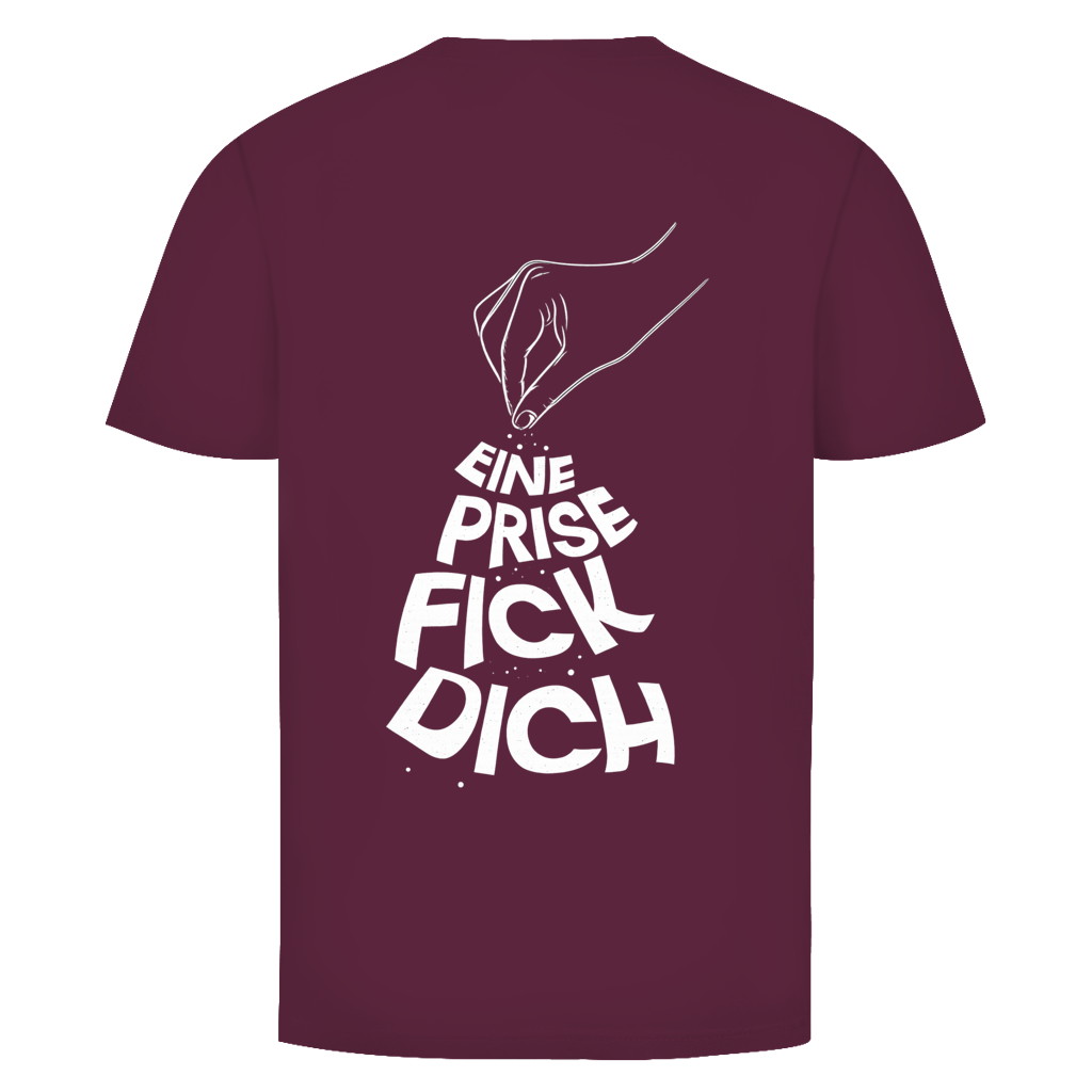 Eine Prise Fick Dich Rückendruck | Unisex T-Shirt