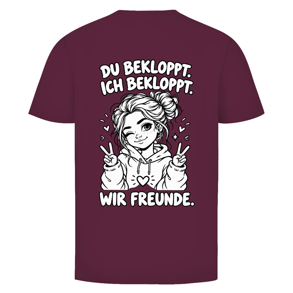 Du Bekloppt. Ich Bekloppt. Wir Freunde. Girl Rückendruck | Unisex T-Shirt