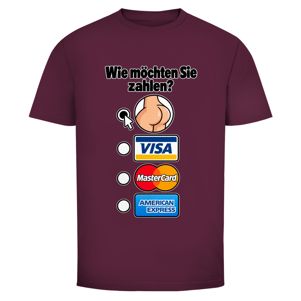 Wie möchten Sie zahlen T-Shirt in Bordeaux