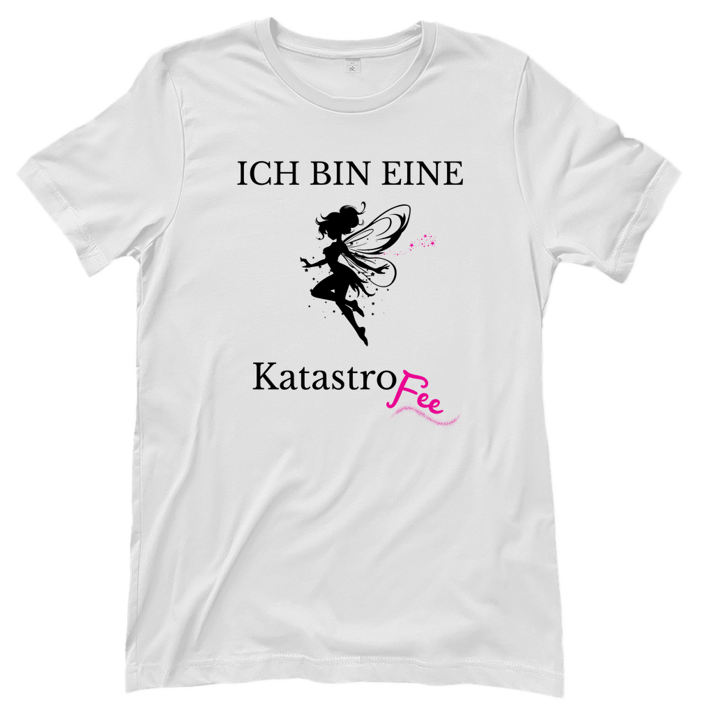 T-Shirt Frauen-Ich bin eine KatastroFee