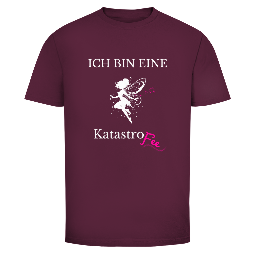 Ich bin eine KatastroFee T-Shirt in Bordeaux