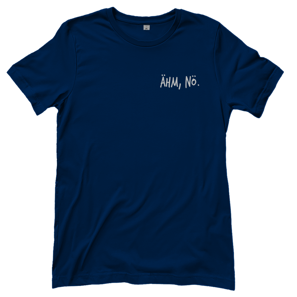 T-Shirt Frauen-Ähm, nö.