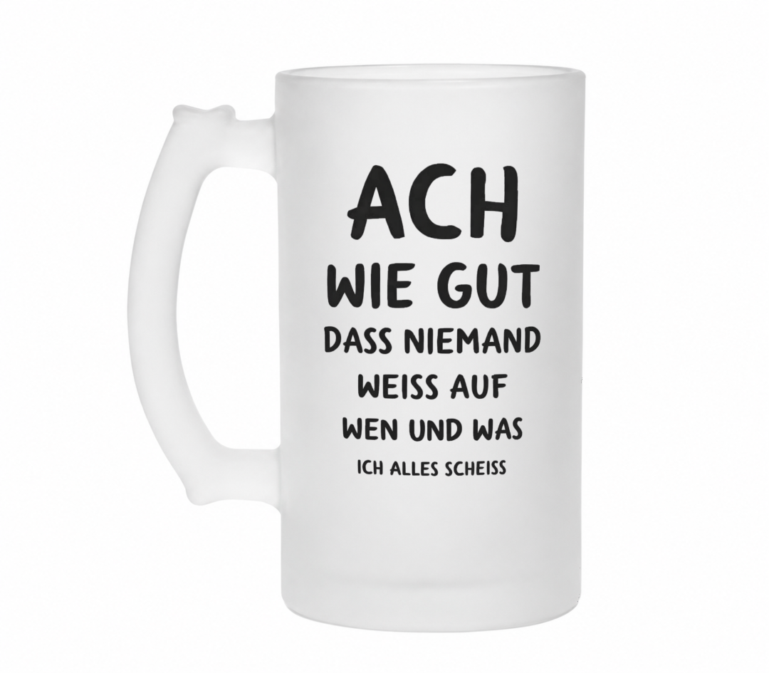 Ach wie gut das niemand weiß | Bierglas