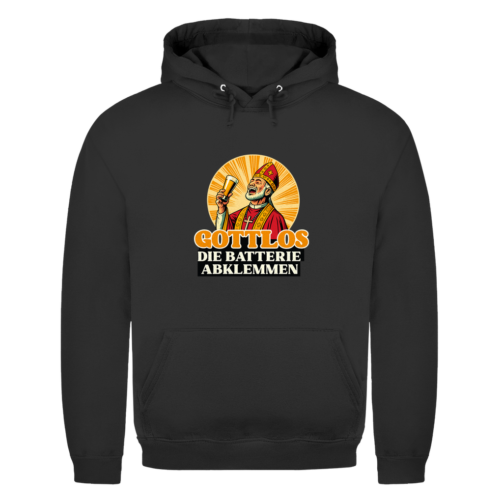 Gottlos die Batterie abklemmen | Unisex Hoodie