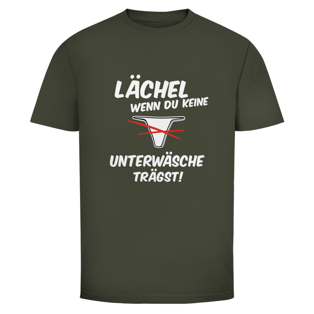 Lächel wenn du keine Unterwäsche trägst | Unisex T-Shirt