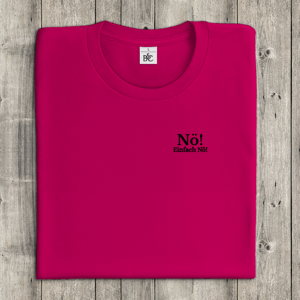 T-Shirt Frauen- Nö! Einfach Nö!