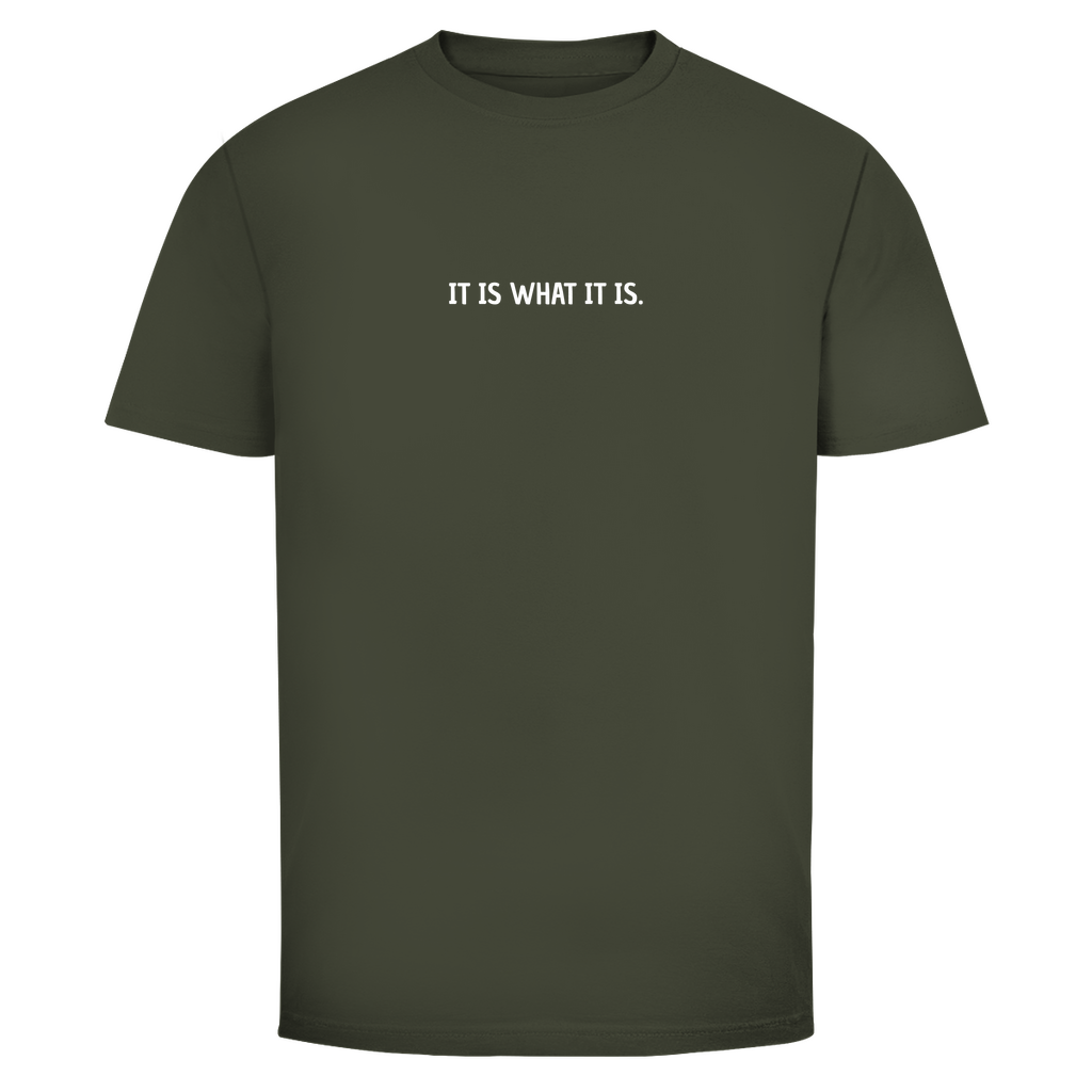T-Shirt Männer- IT IS WHAT IT IS.