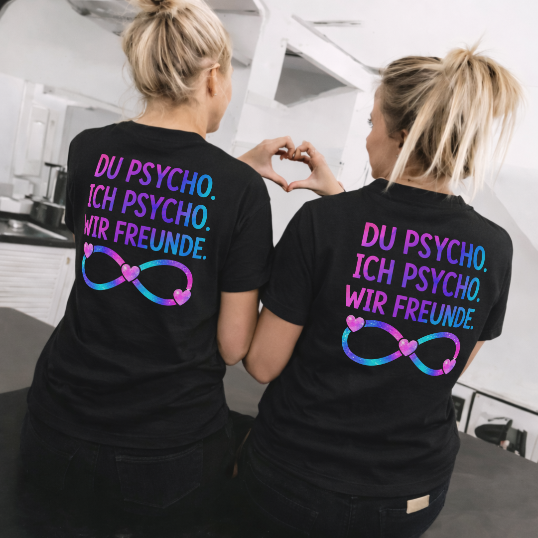 Du Psycho. Ich Psycho. Wir Freunde x Beste Freunde Shirt Bundle