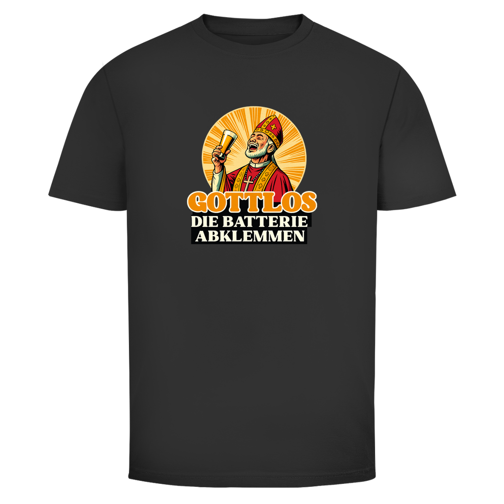 Gottlos die Batterie abklemmen | Unisex T-Shirt