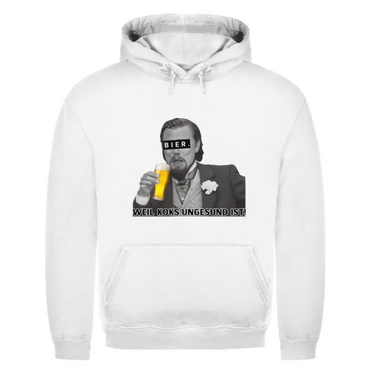 Unisex Hoodie- Weil Koks ungesund ist