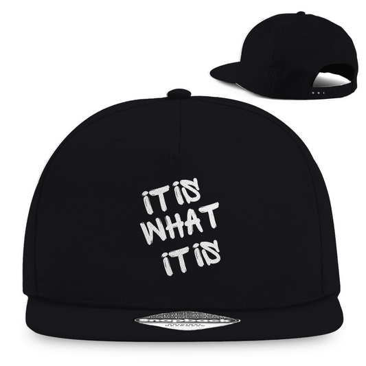 It is what it is | Snapback Cap