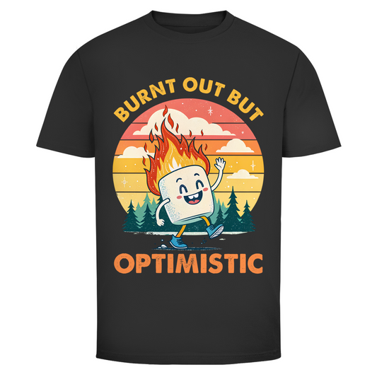 T-Shirt Männer- Burnt Out But Optimistic