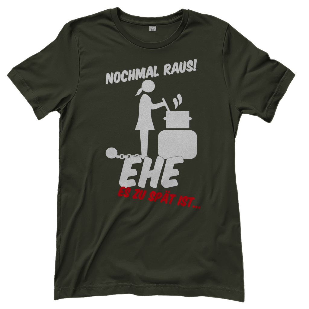 T-Shirt Frauen-Nochmal raus!