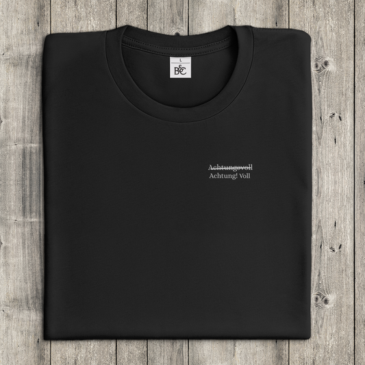 T-Shirt Frauen- Achtung! Voll