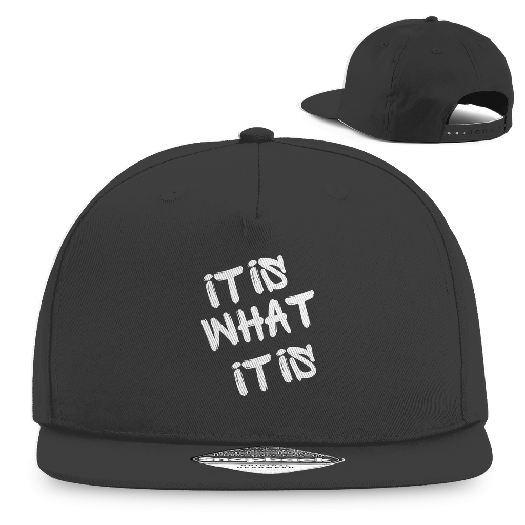It is what it is | Snapback Cap