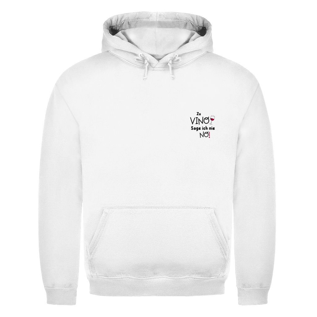 Unisex Hoodie-Zu Vino sage ich nie No!