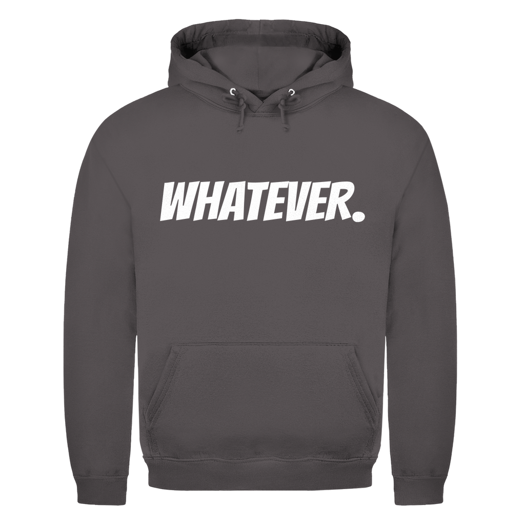 Unisex Hoodie- Whatever