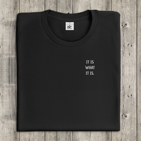 T-Shirt Frauen-IT IS WHAT IT IS.