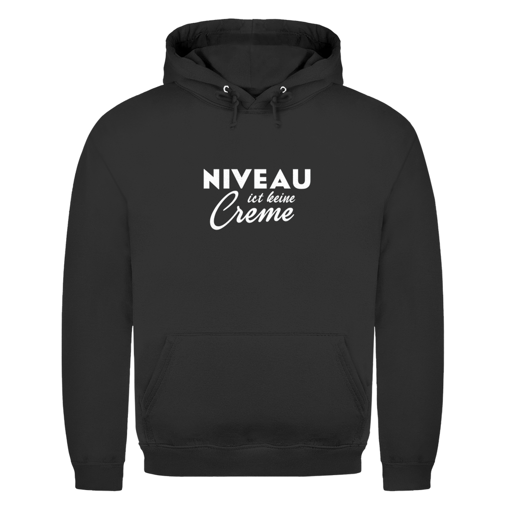 Unisex Hoodie - Niveau ist keine Creme