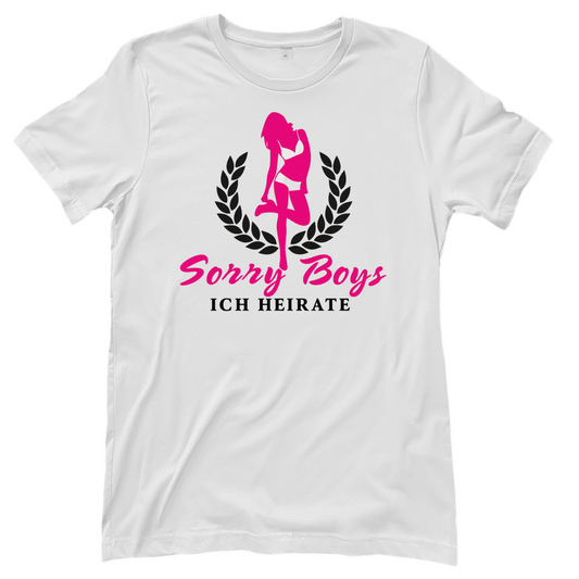 T-Shirt Frauen – „Sorry Boys, ich heirate!“
