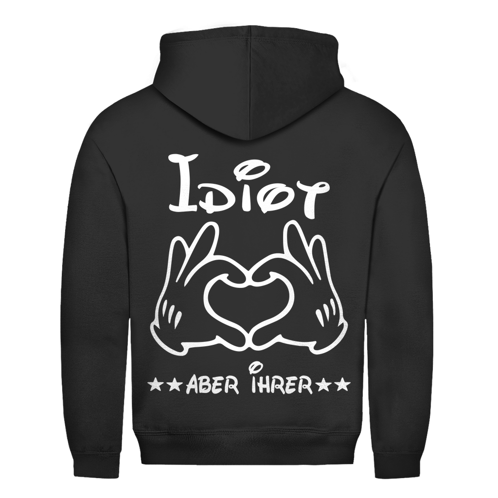Unisex Hoodie – „Idiot, aber ihrer“