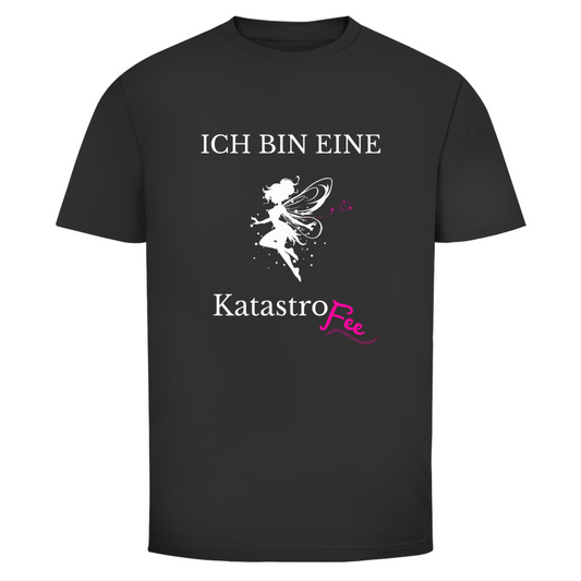 Ich bin eine KatastroFee | Unisex T-Shirt