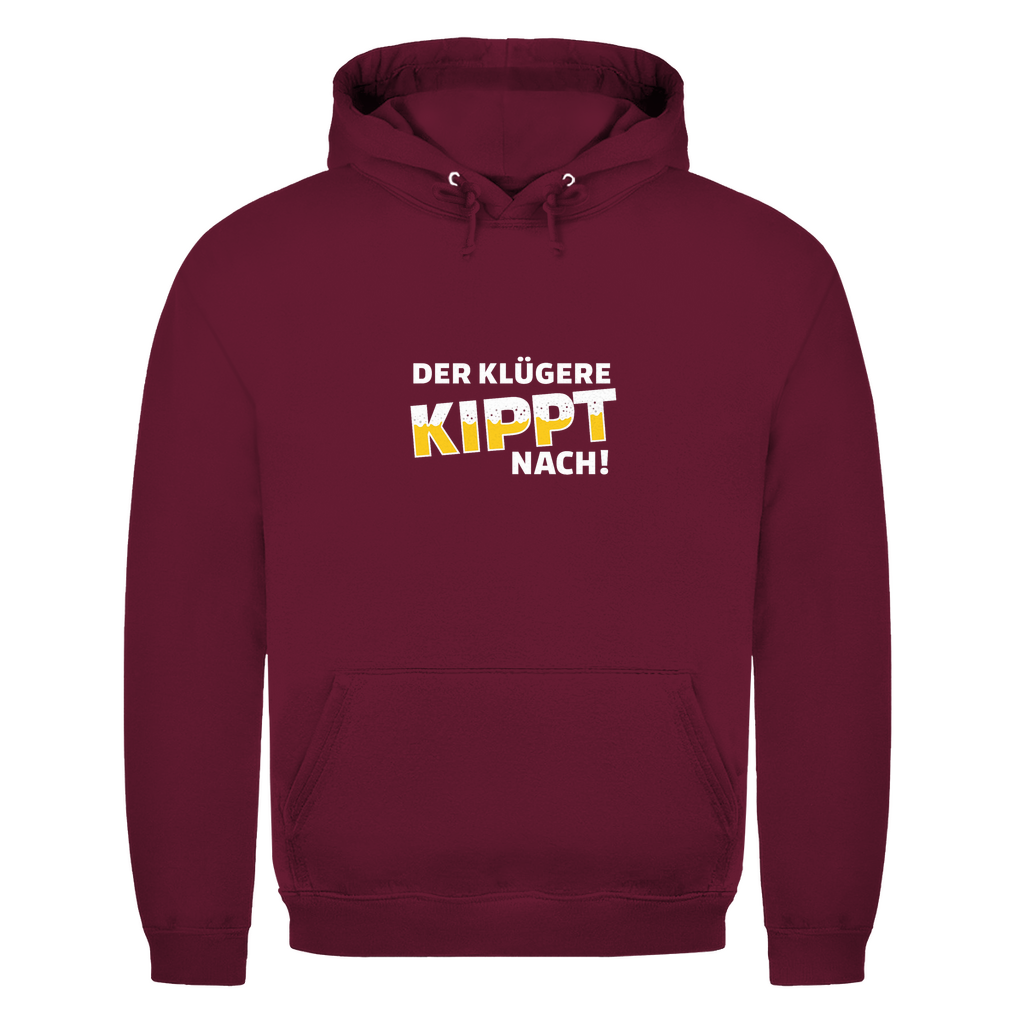 Der Klügere kippt nach | Unisex Hoodie