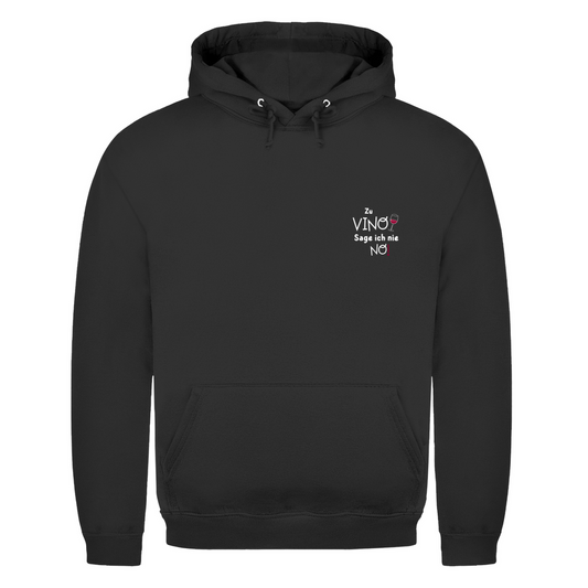 Unisex Hoodie-Zu Vino sage ich nie No!
