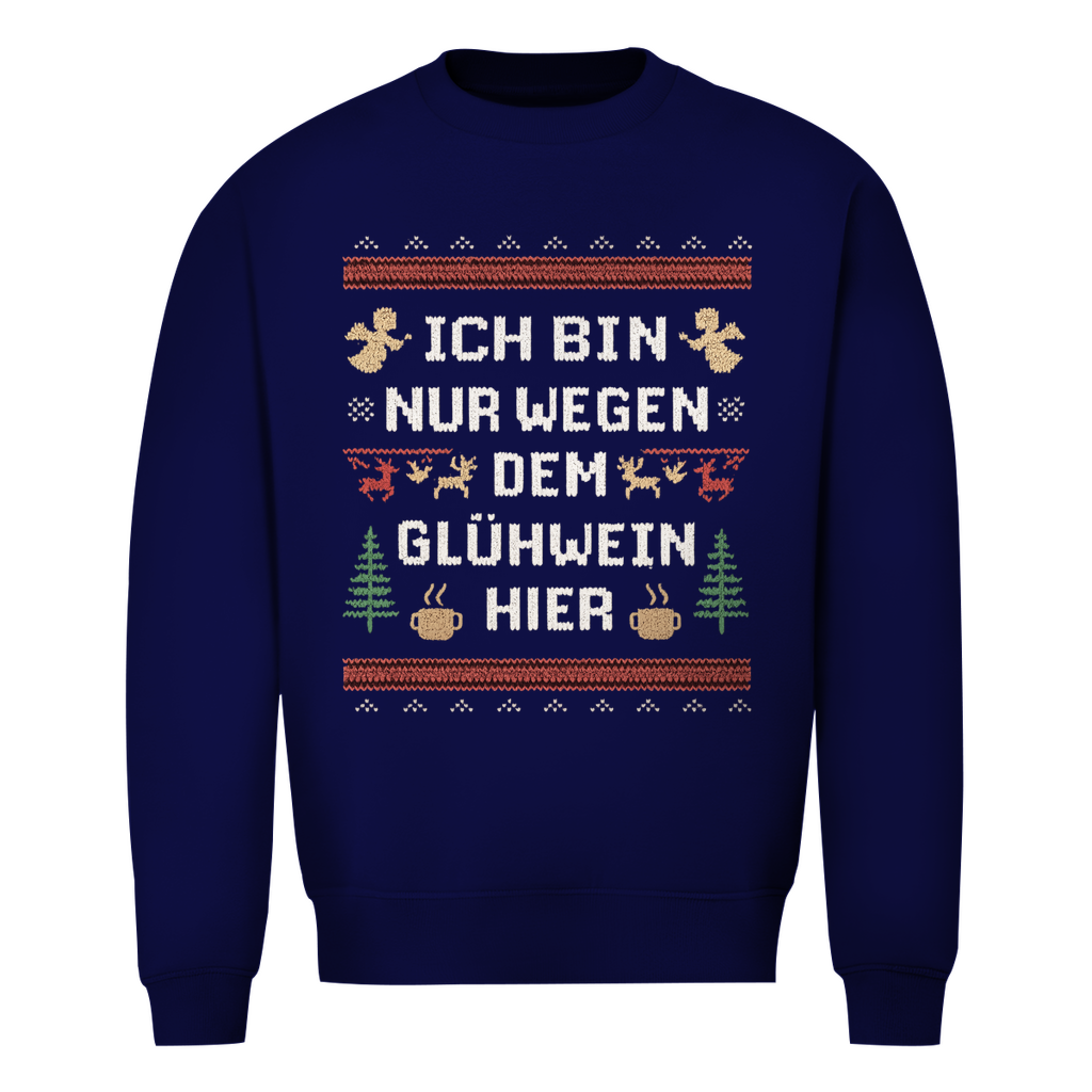 Nur wegen Glühwein hier | Ugly Sweater