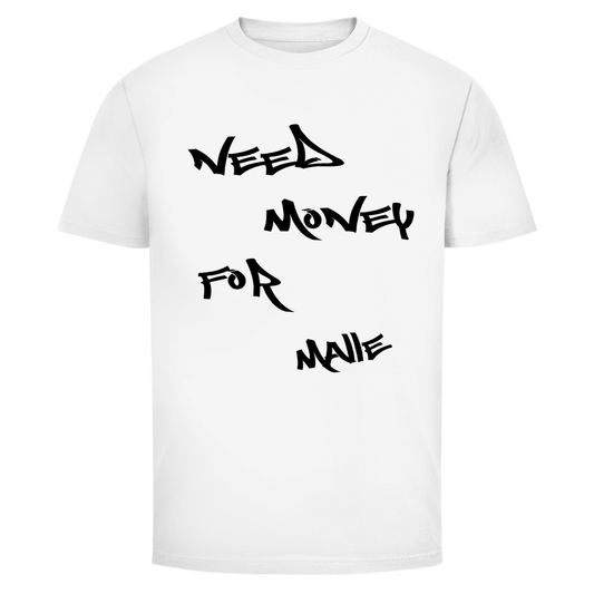 Need Money for Malle | Unisex T-Shirt