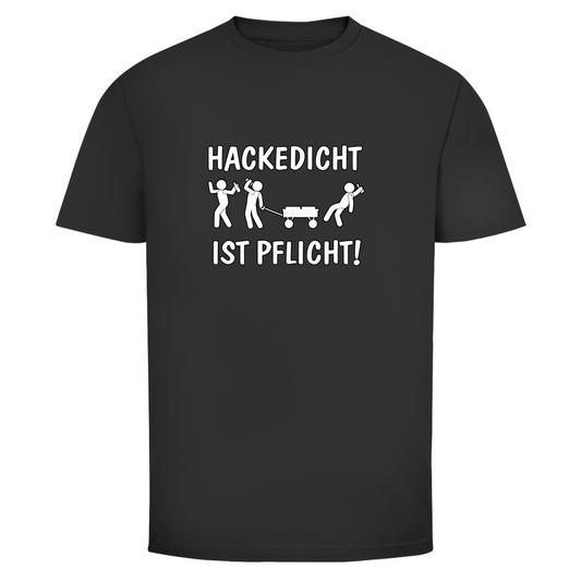 T-Shirt Männer – Hackedicht ist Pflicht